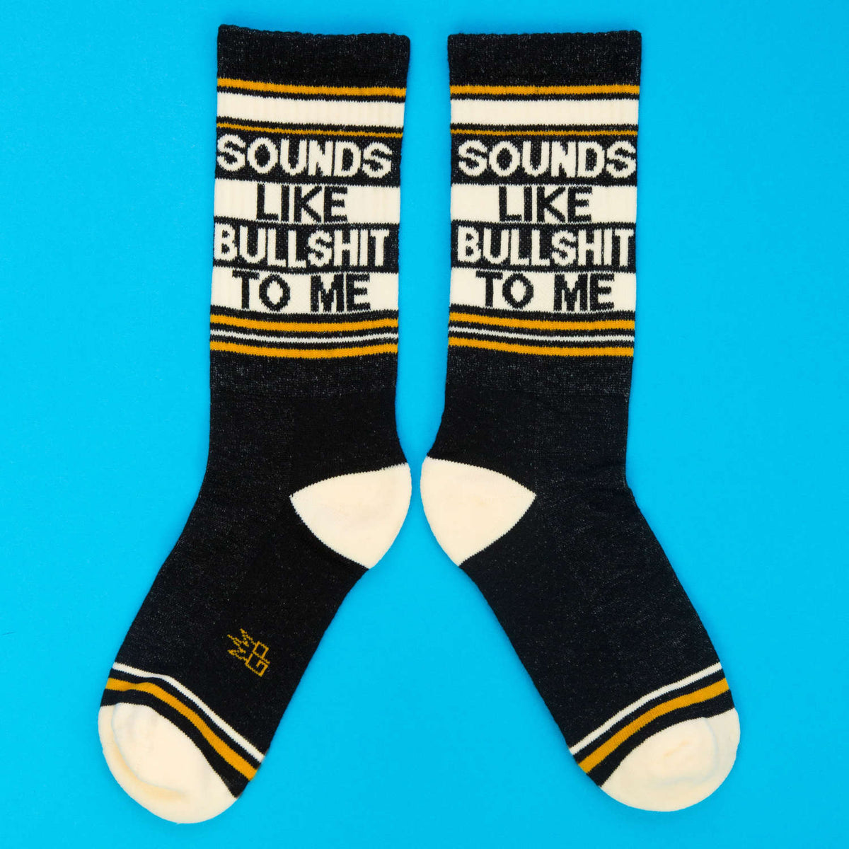 Sounds Like Bullshit To Me Gym Socks